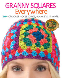 Granny Squares Everywhere: 20+ Crochet Accessories, Blankets, & More